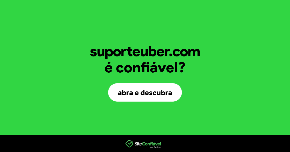 O site suporteuber.com é confiável?