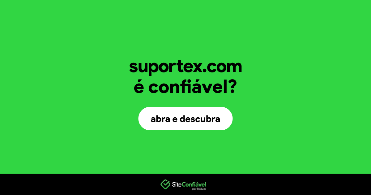 O site suportex.com é confiável?