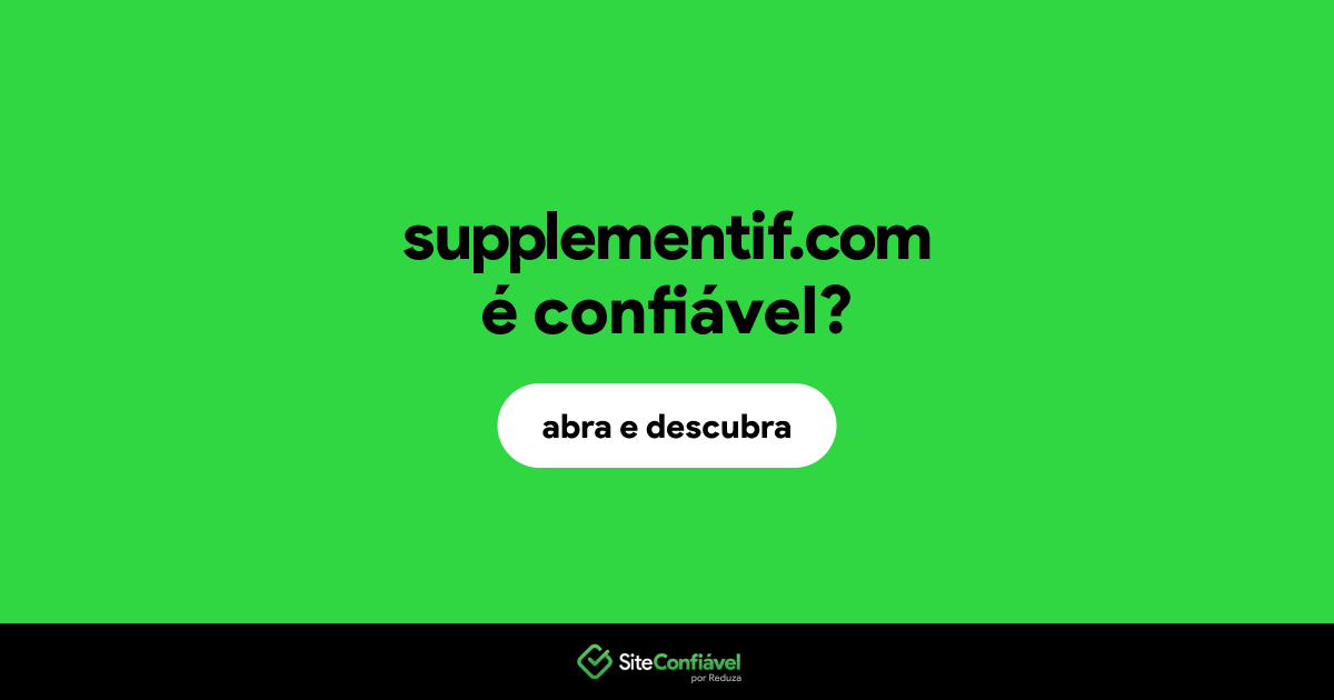 O site supplementif.com é confiável?