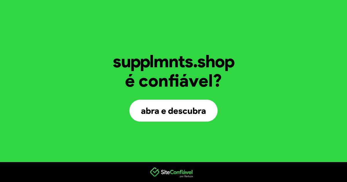 O site supplmnts.shop é confiável?