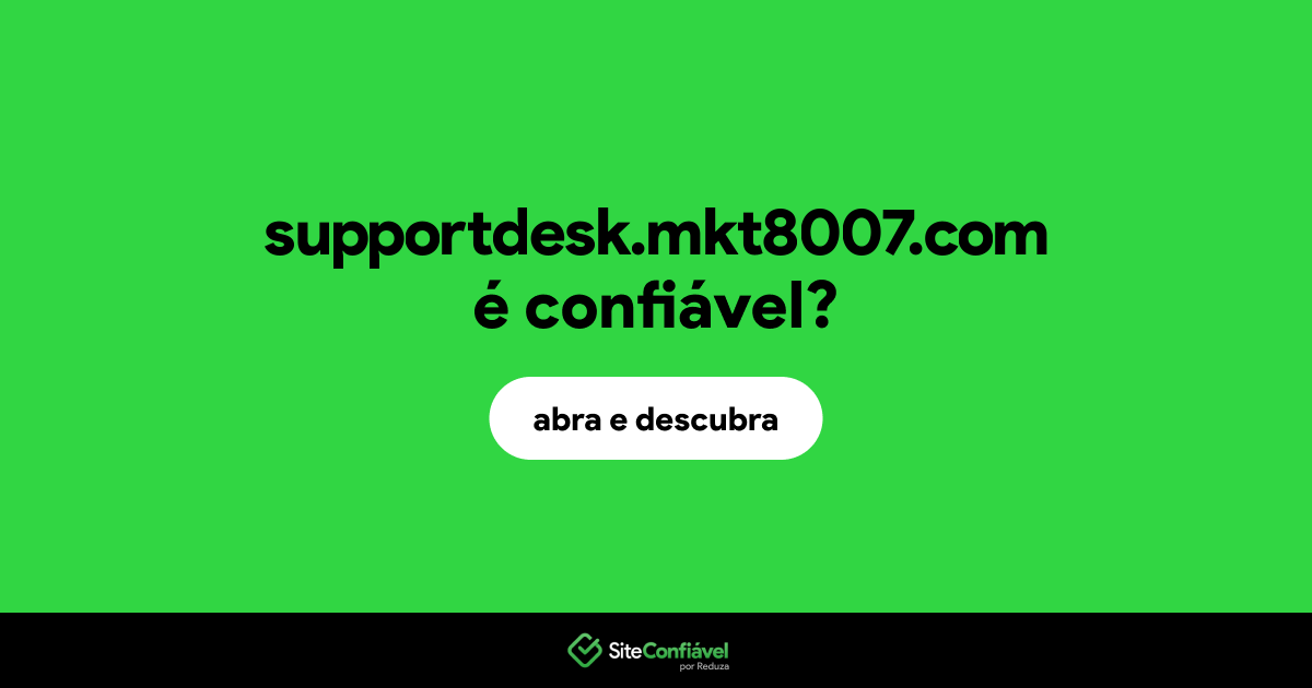 O site supportdesk.mkt8007.com é confiável?