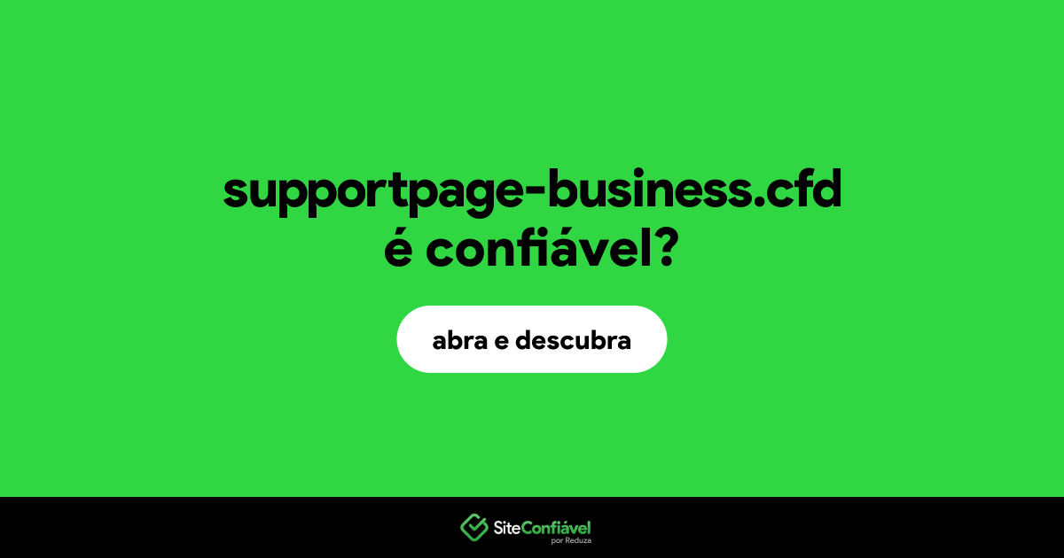 O site supportpage-business.cfd é confiável?