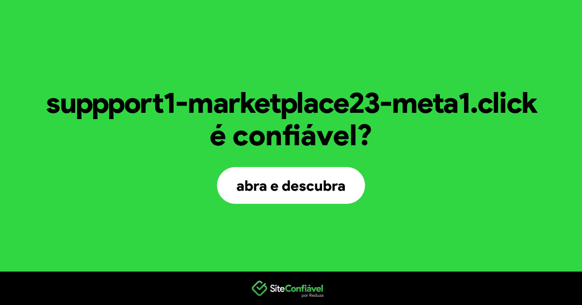 O site suppport1-marketplace23-meta1.click é confiável?