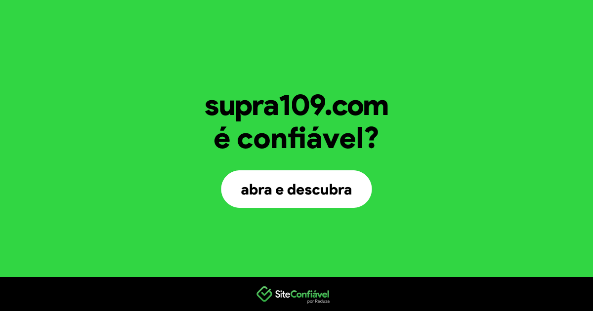 O site supra109.com é confiável?