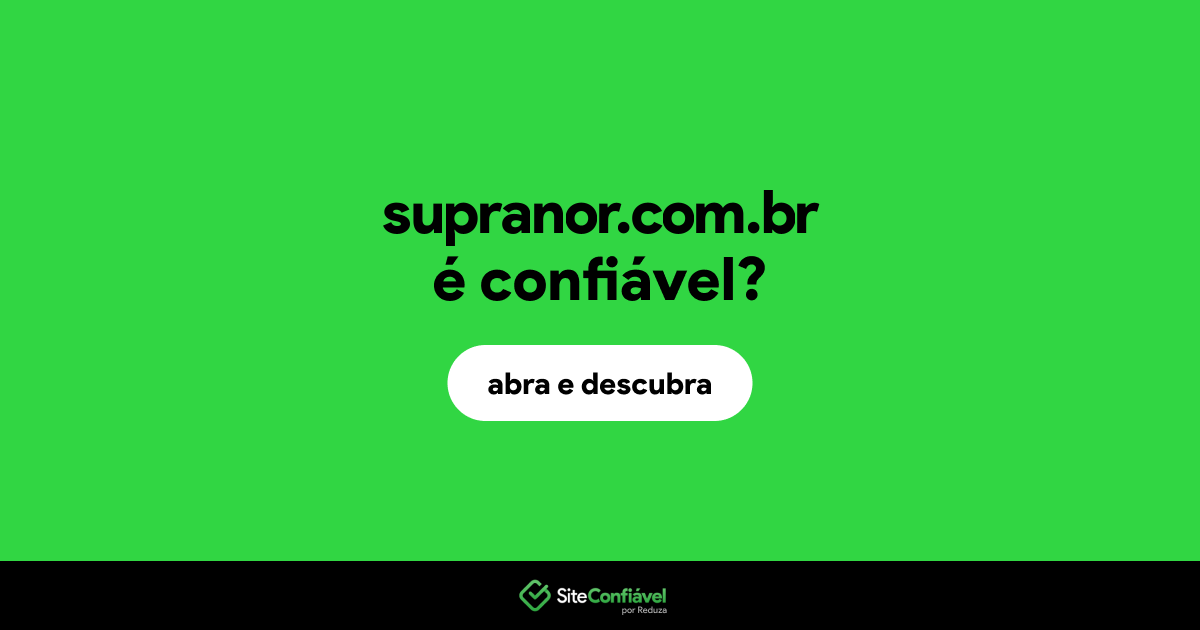 O site supranor.com.br é confiável?