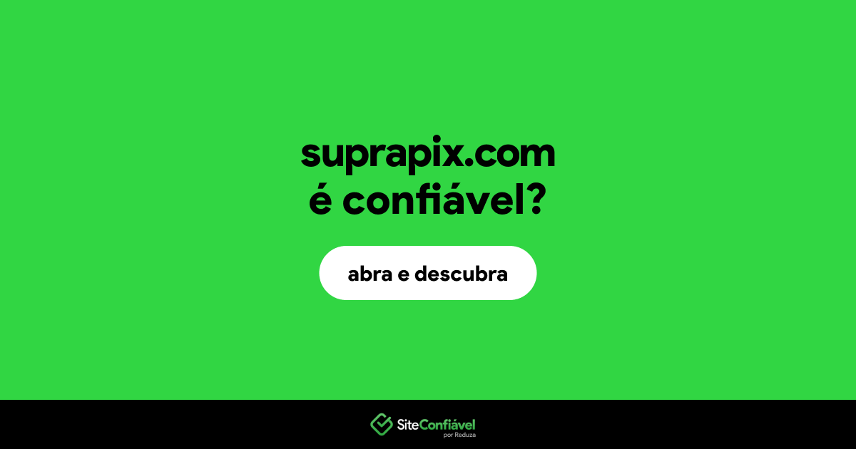 O site suprapix.com é confiável?
