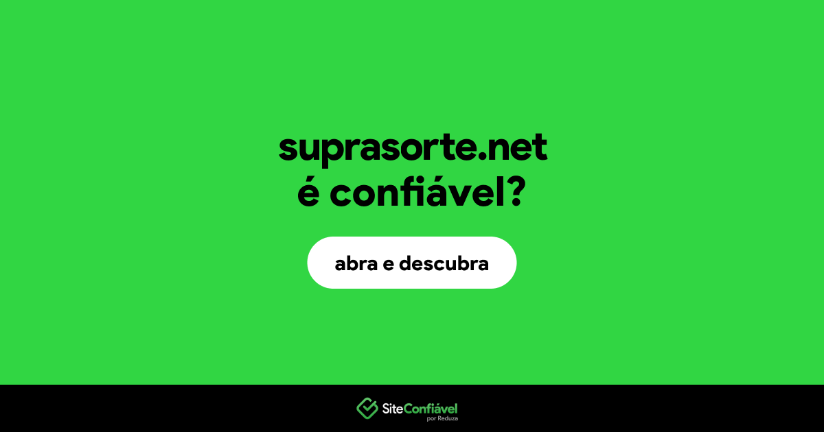 O site suprasorte.net é confiável?