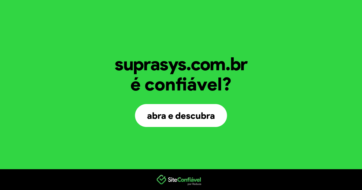 O site suprasys.com.br é confiável?