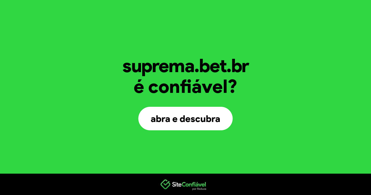 O site suprema.bet.br é confiável?