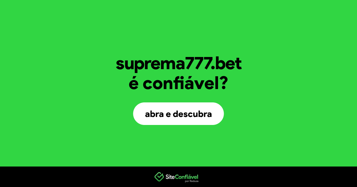 O site suprema777.bet é confiável?