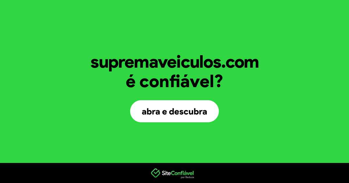 O site supremaveiculos.com é confiável?