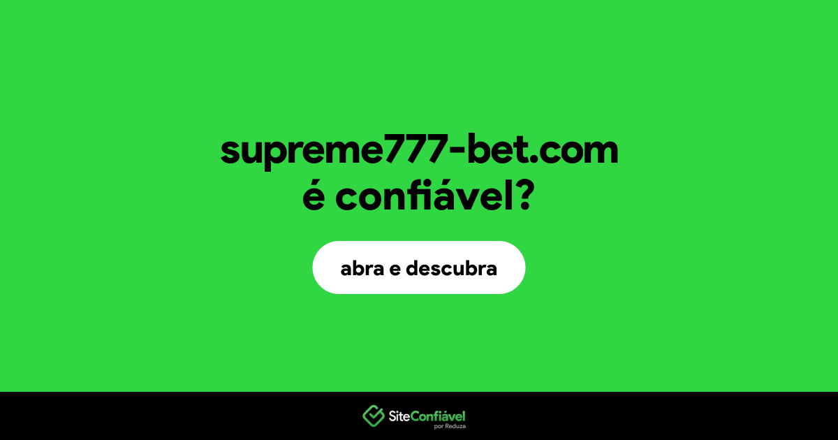 O site supreme777-bet.com é confiável?