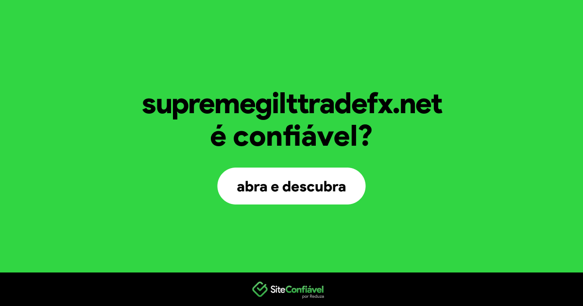 O site supremegilttradefx.net é confiável?
