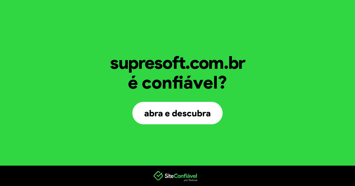 O site supresoft.com.br é confiável?