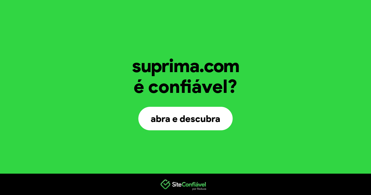 O site suprima.com é confiável?