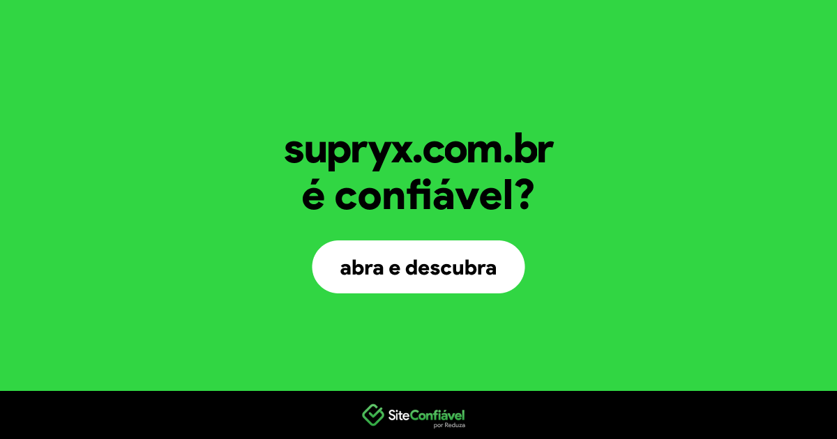 O site supryx.com.br é confiável?