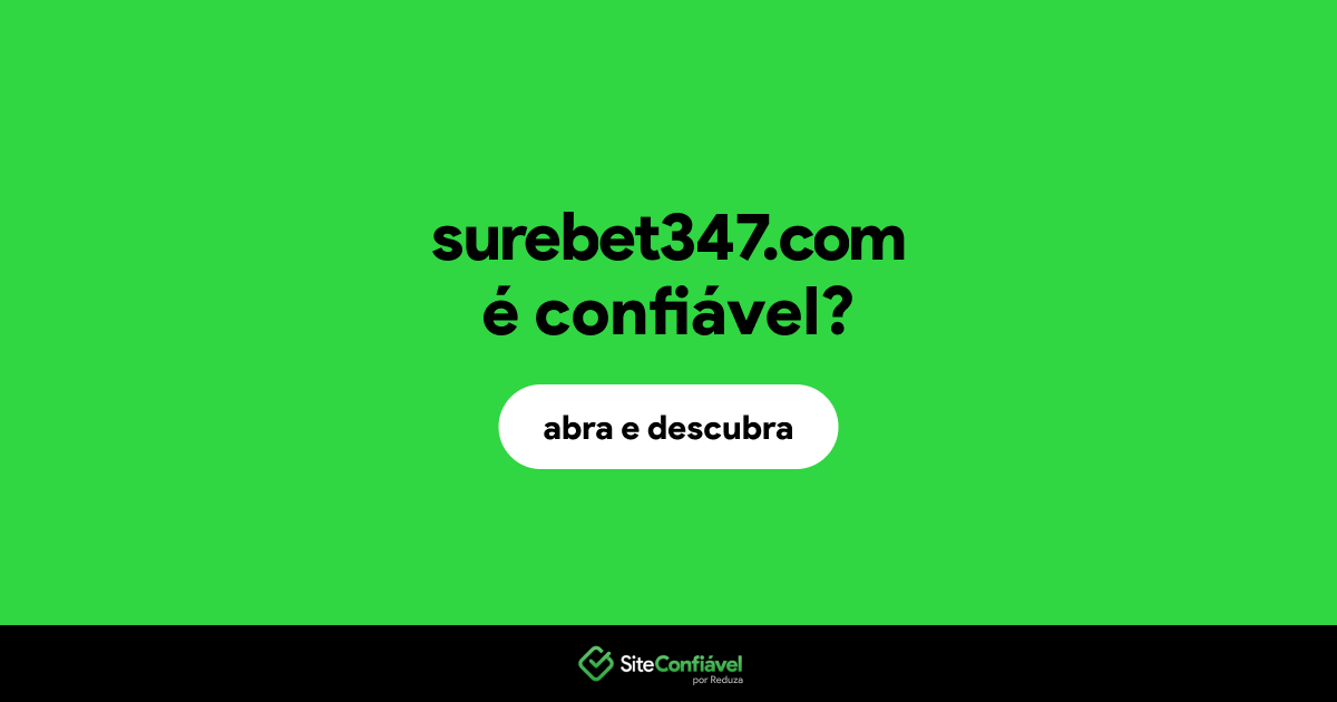 O site surebet347.com é confiável?