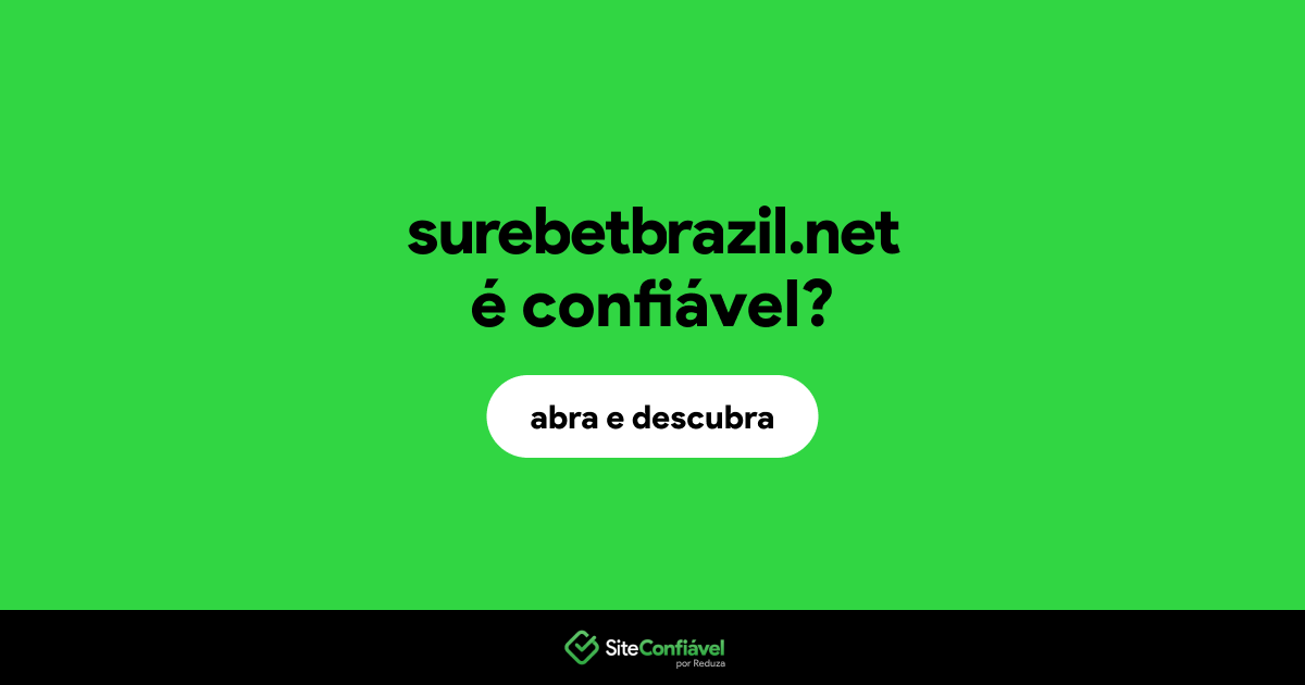 O site surebetbrazil.net é confiável?