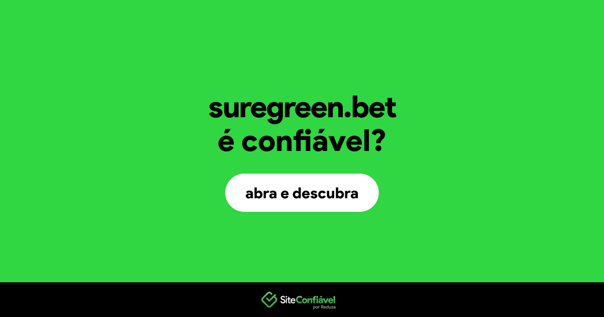 O site suregreen.bet é confiável?