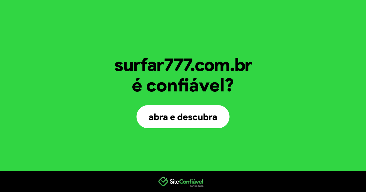 O site surfar777.com.br é confiável?