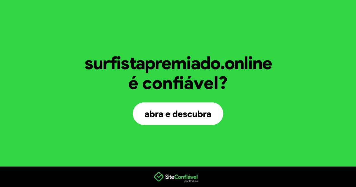 O site surfistapremiado.online é confiável?
