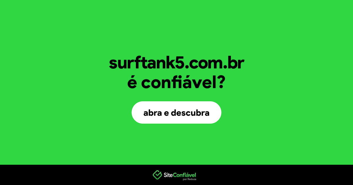 O site surftank5.com.br é confiável?