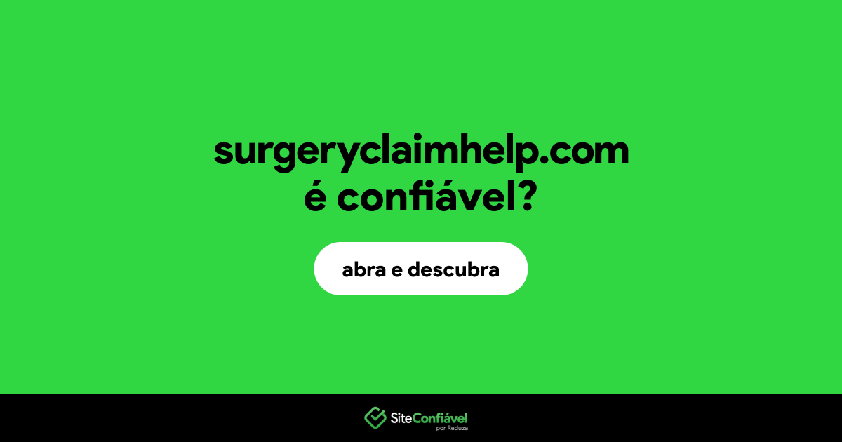 O site surgeryclaimhelp.com é confiável?
