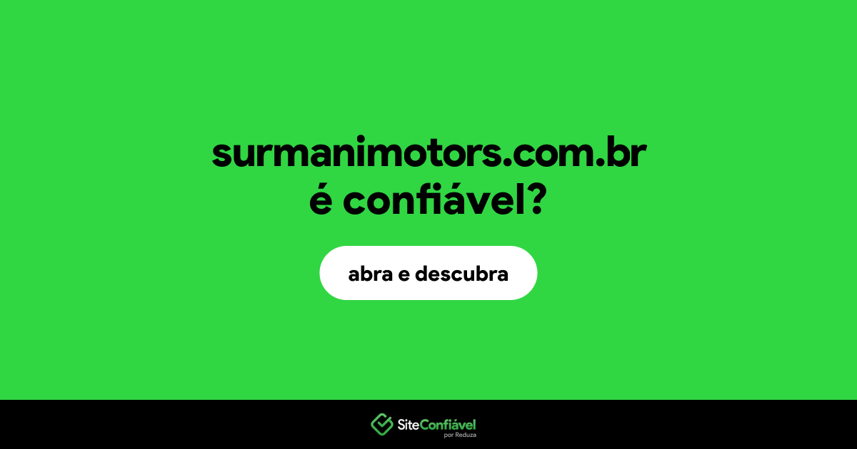 O site surmanimotors.com.br é confiável?