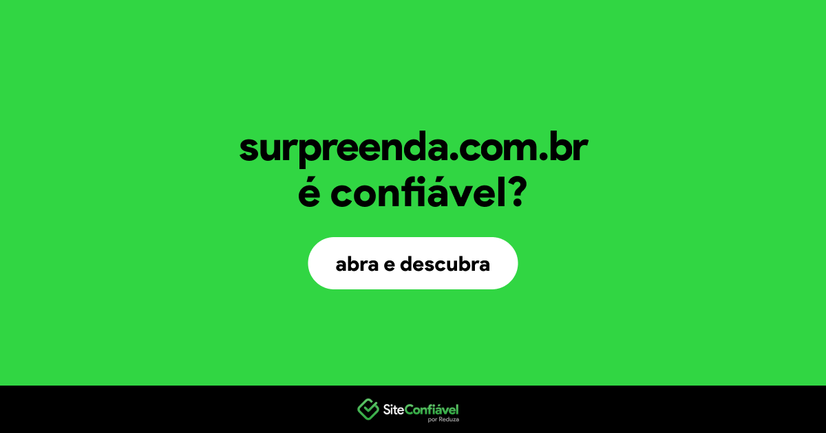 O site surpreenda.com.br é confiável?
