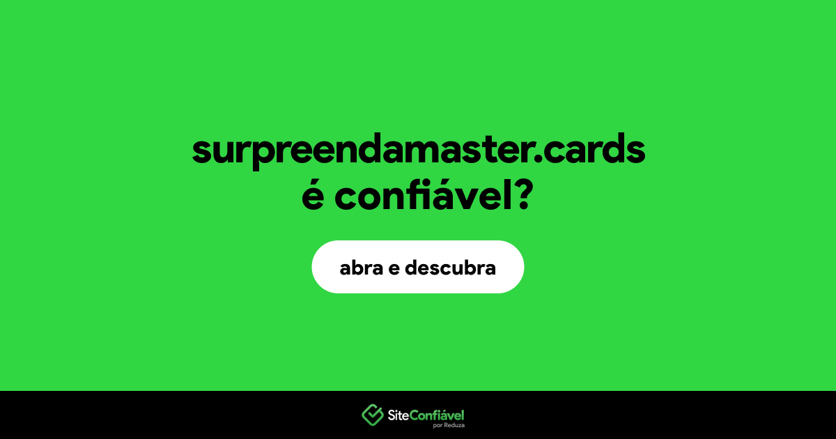 O site surpreendamaster.cards é confiável?