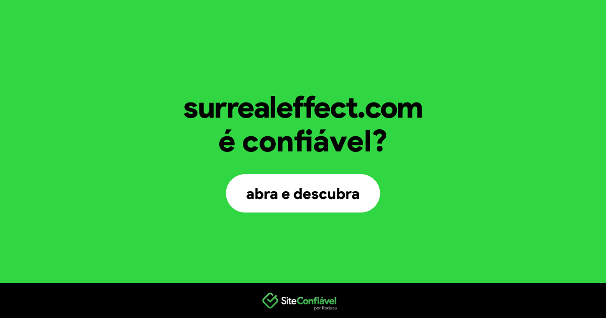 O site surrealeffect.com é confiável?