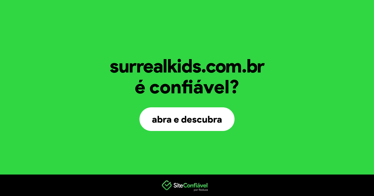 O site surrealkids.com.br é confiável?
