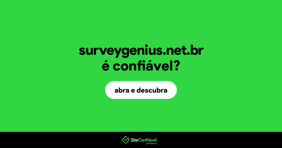 O site surveygenius.net.br é confiável?