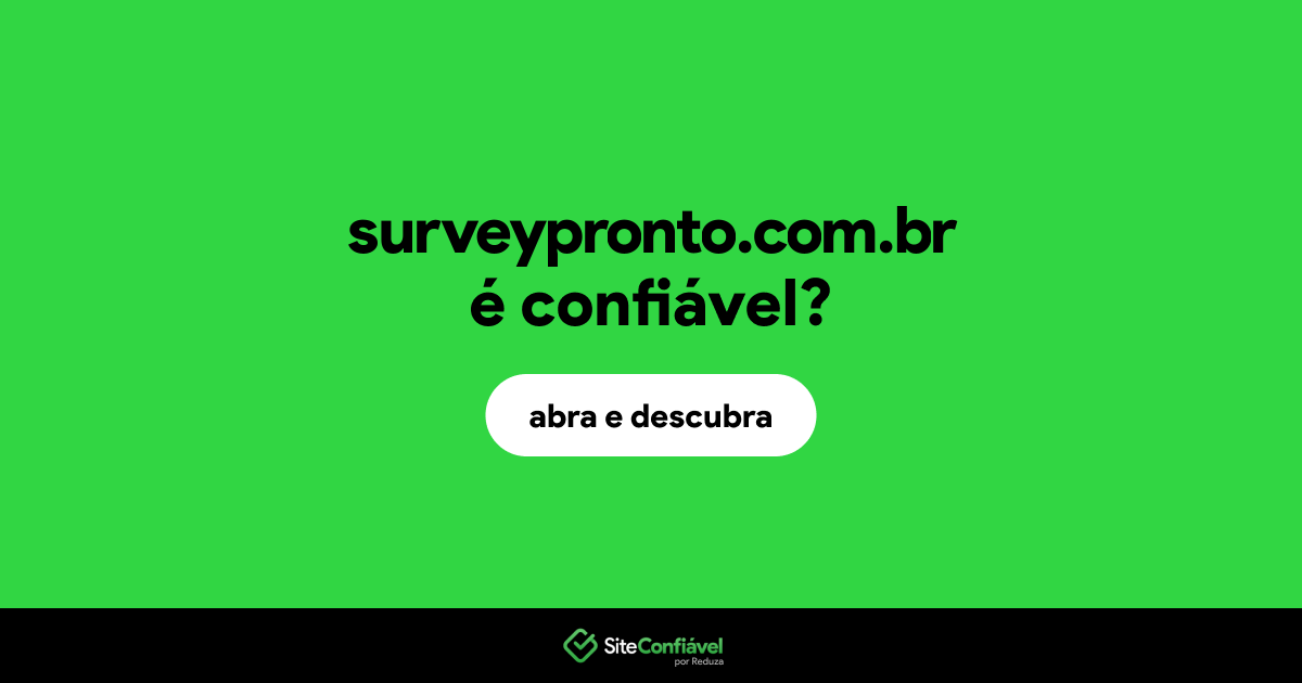 O site surveypronto.com.br é confiável?