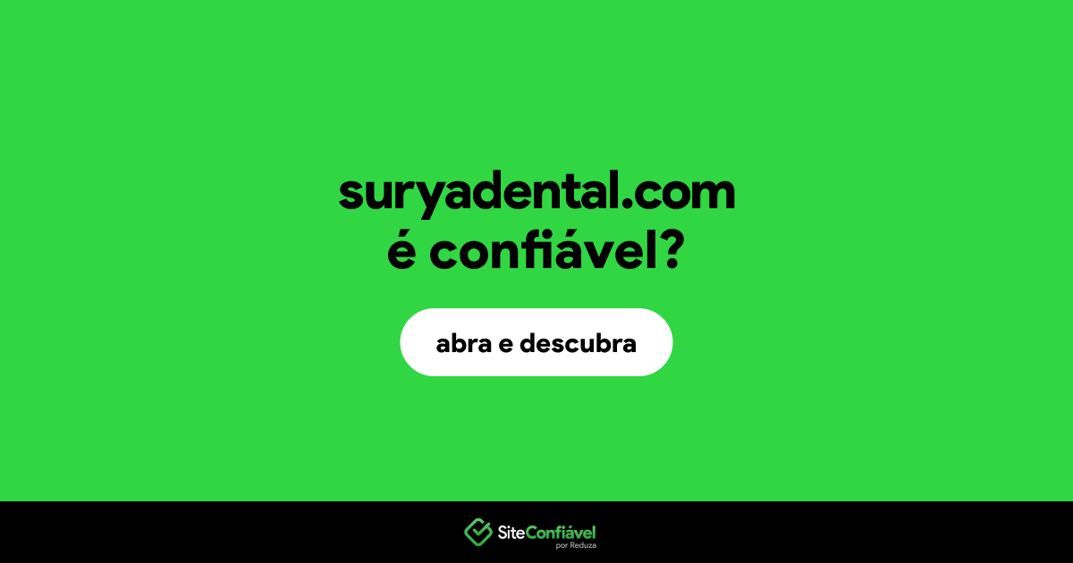 O site suryadental.com é confiável?