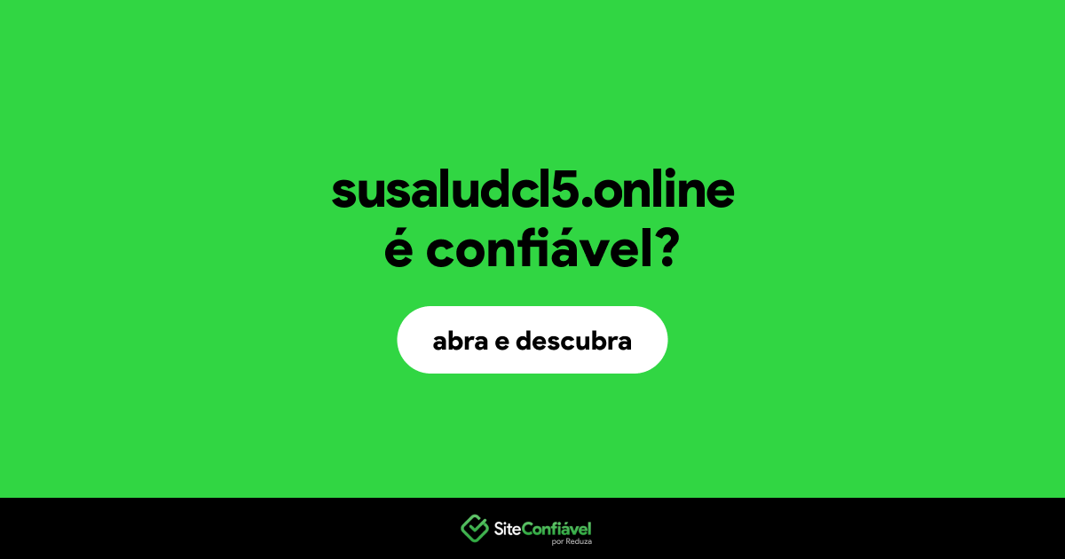 O site susaludcl5.online é confiável?