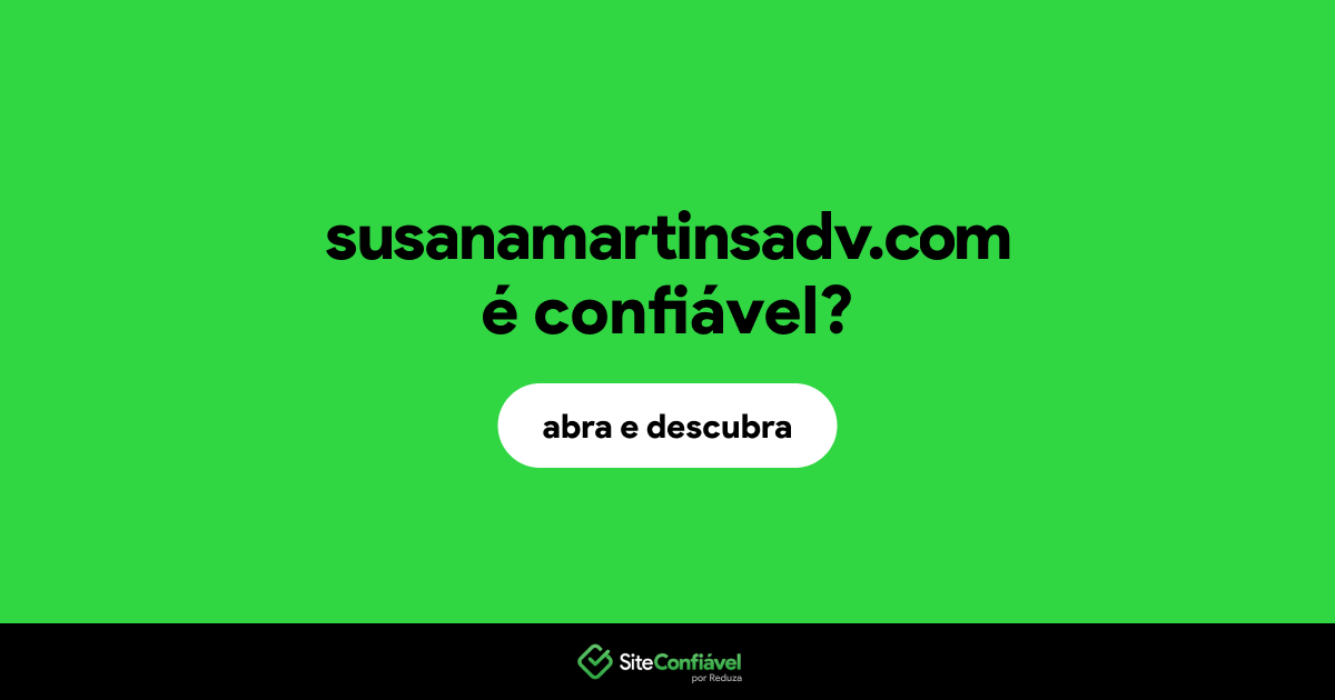 O site susanamartinsadv.com é confiável?
