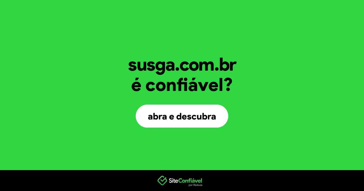 O site susga.com.br é confiável?