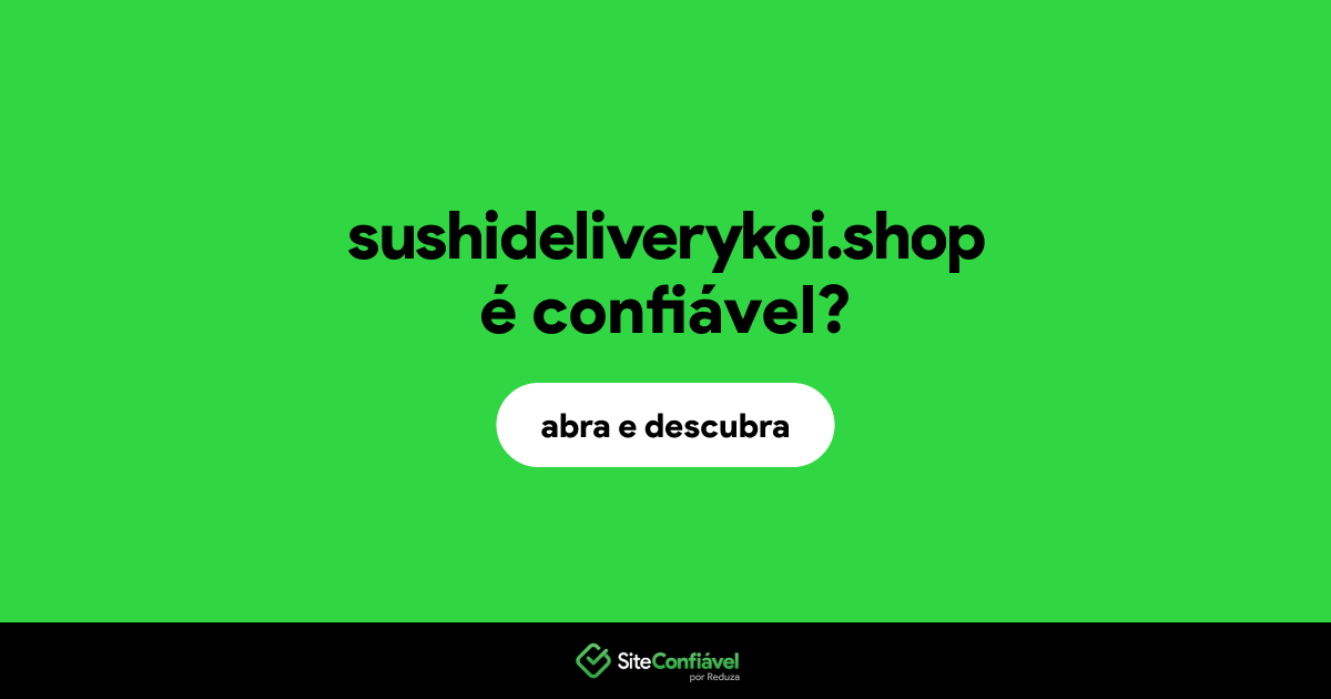 O site sushideliverykoi.shop é confiável?