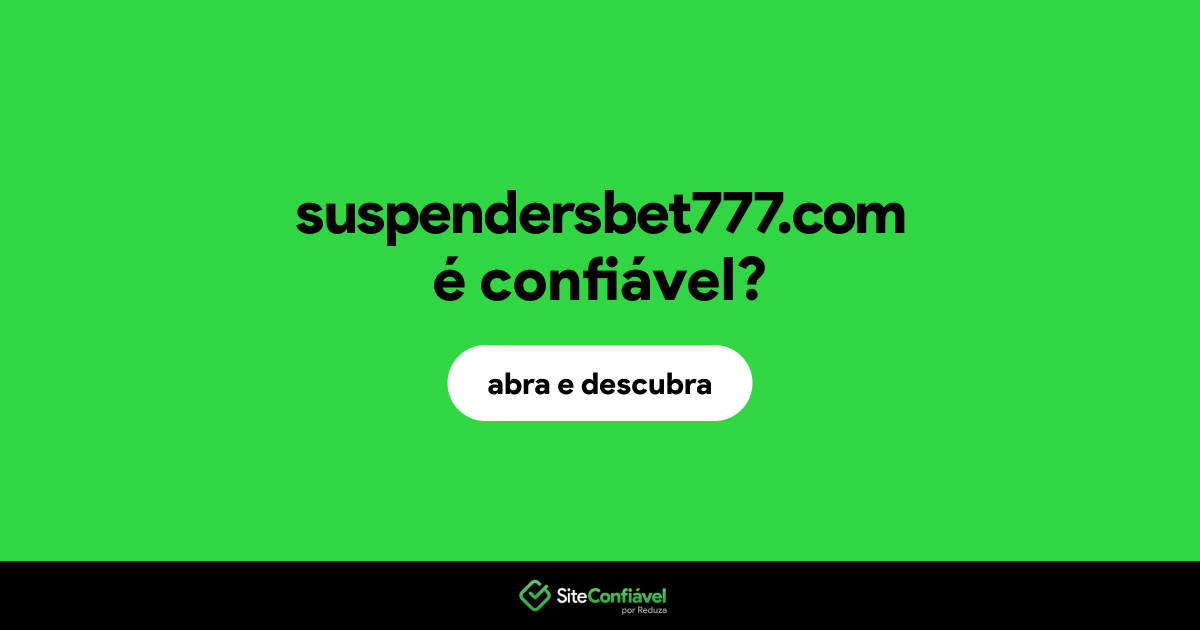 O site suspendersbet777.com é confiável?
