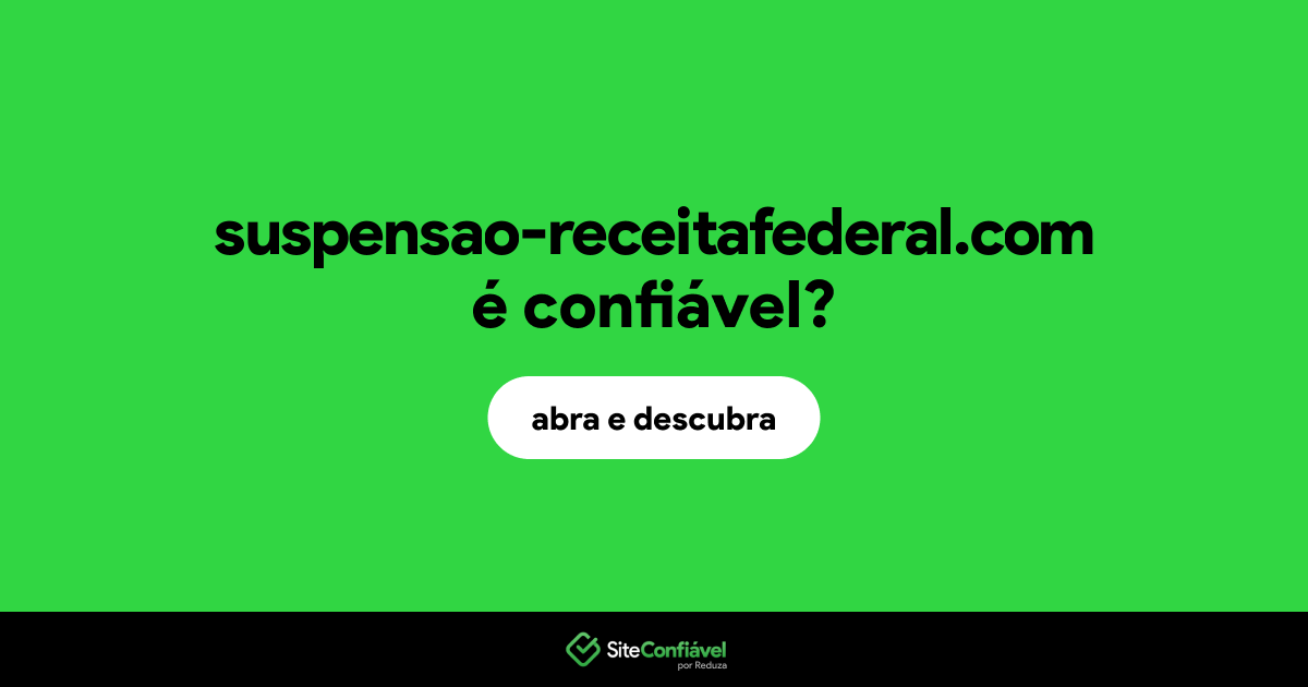 O site suspensao-receitafederal.com é confiável?