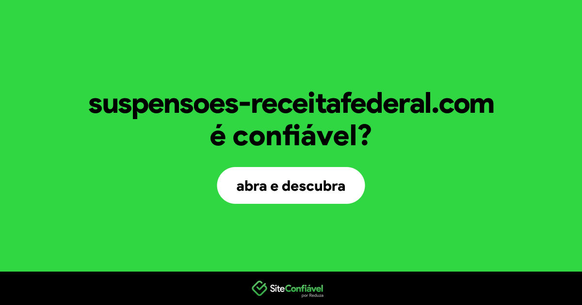O site suspensoes-receitafederal.com é confiável?