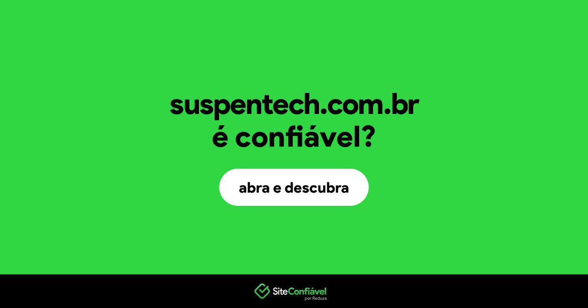 O site suspentech.com.br é confiável?