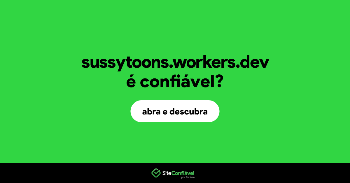 O site sussytoons.workers.dev é confiável?