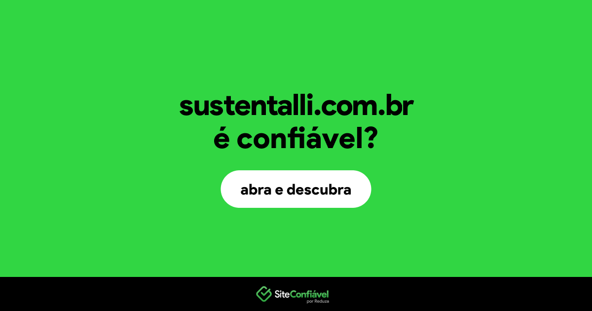 O site sustentalli.com.br é confiável?