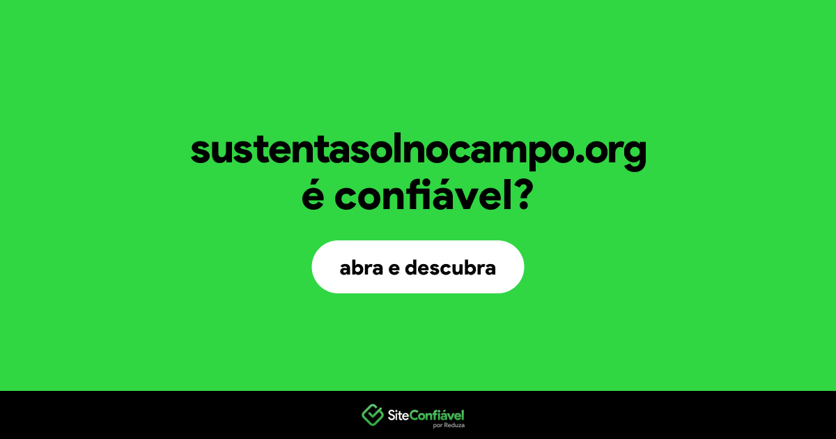 O site sustentasolnocampo.org é confiável?