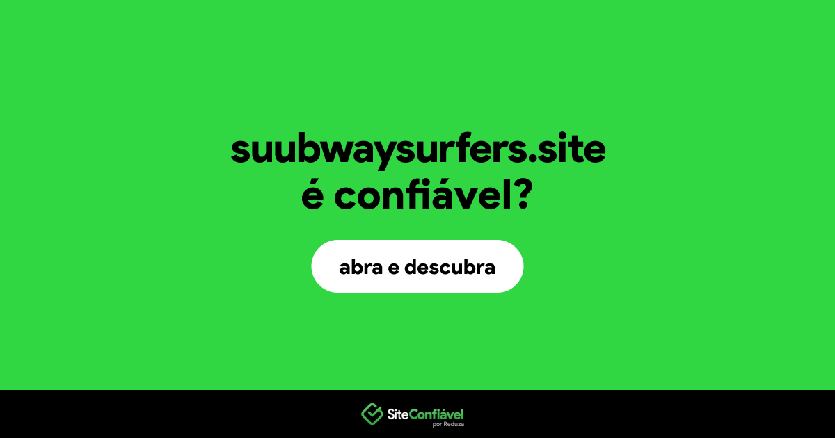 O site suubwaysurfers.site é confiável?
