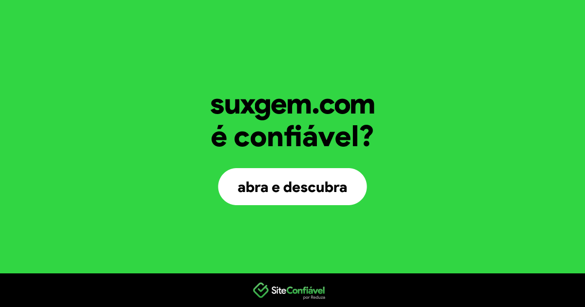 O site suxgem.com é confiável?