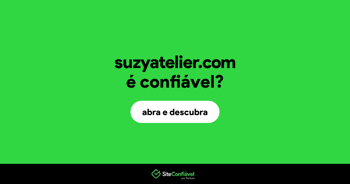 O site suzyatelier.com é confiável?