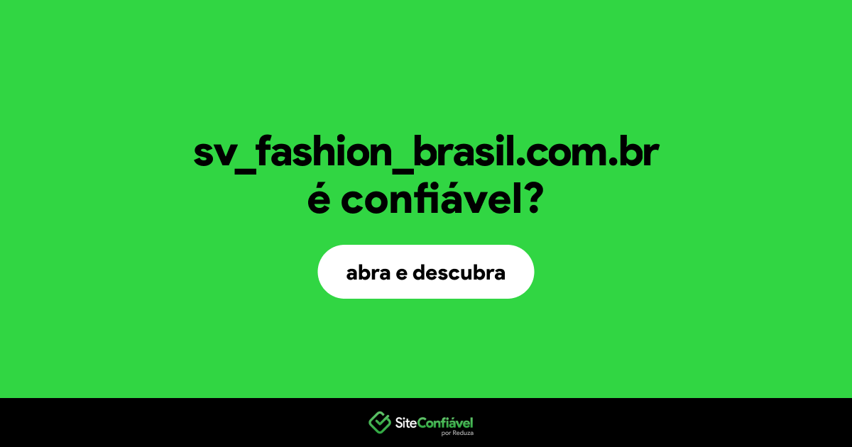O site sv_fashion_brasil.com.br é confiável?